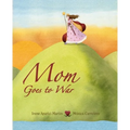 Mom Goes to War - Hardcover