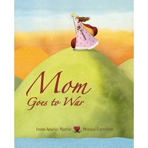 Mom Goes to War - Hardcover