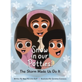 Snow in our Potties! (The Storm Made Us Do It) - Hardcover