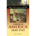 Cooking in America, 1840-1945 - Hardcover