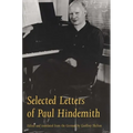 Selected Letters of Paul Hindemith - Hardcover
