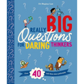 Really Big Questions for Daring Thinkers: Over 40 Bold Ideas about Philosophy - Hardcover