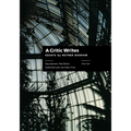 A Critic Writes: Selected Essays by Reyner Banham - Paperback