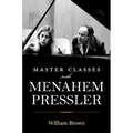 Master Classes with Menahem Pressler - Hardcover