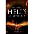 Breaking Hell's Economy: Your Guide to Last-Days Supernatural Provision - Paperback