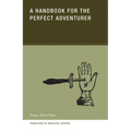 A Handbook for the Perfect Adventurer - Paperback