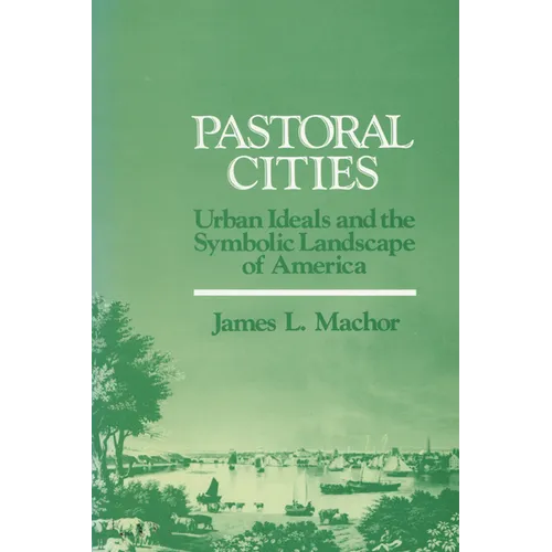 Pastoral Cities: Urban Ideals - Paperback