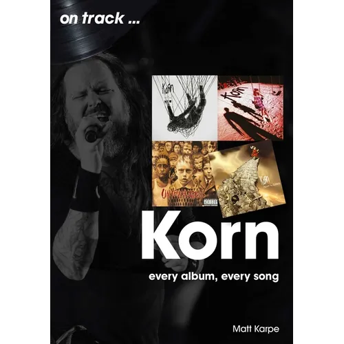Korn: Every Album, Every Song - Paperback