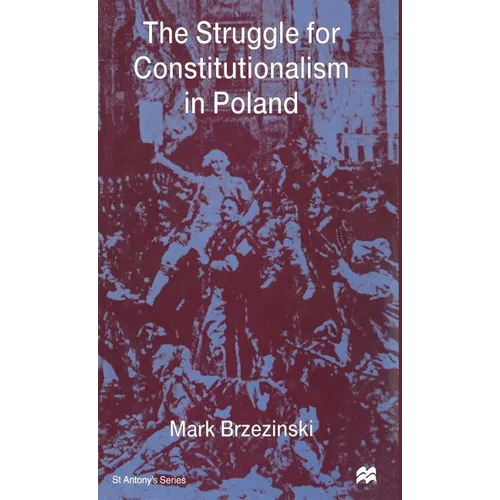 The Struggle for Constitutionalism in Poland - Hardcover