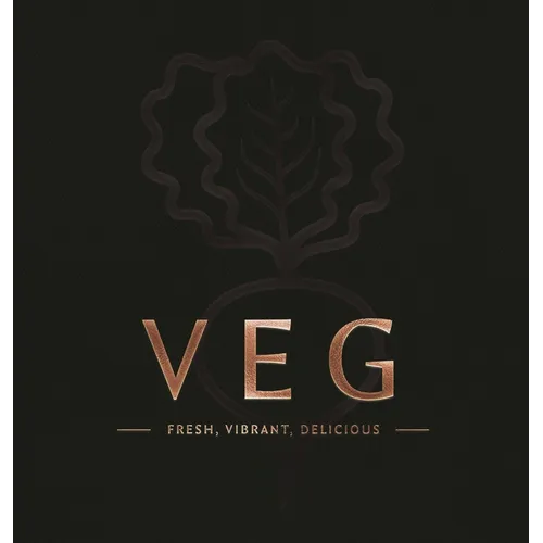 Veg: Fresh, Vibrant, Delicious - Hardcover
