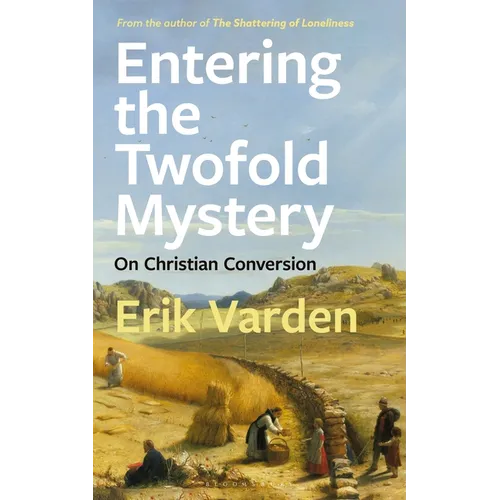 Entering the Twofold Mystery: On Christian Conversion - Paperback