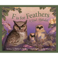 F Is for Feathers: A Bird Alphabet - Hardcover