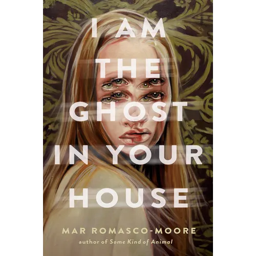 I Am the Ghost in Your House - Hardcover