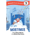 Mortimer Early Reader: (Munsch Early Reader) - Paperback