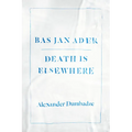 Bas Jan Ader: Death Is Elsewhere - Paperback