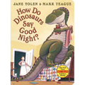 How Do Dinosaurs Say Good Night? - Board Book
