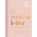 How to Write a Letter: Find the Words for Every Occasion - Hardcover