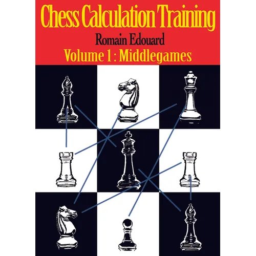 Chess Calculation Training: Middlegame - Paperback