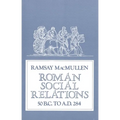 Roman Social Relations, 50 B.C. to A.D. 284 - Paperback