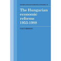 The Hungarian Economic Reforms 1953 1988 - Paperback