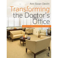 Transforming the Doctor's Office: Principles from Evidence-based Design - Paperback