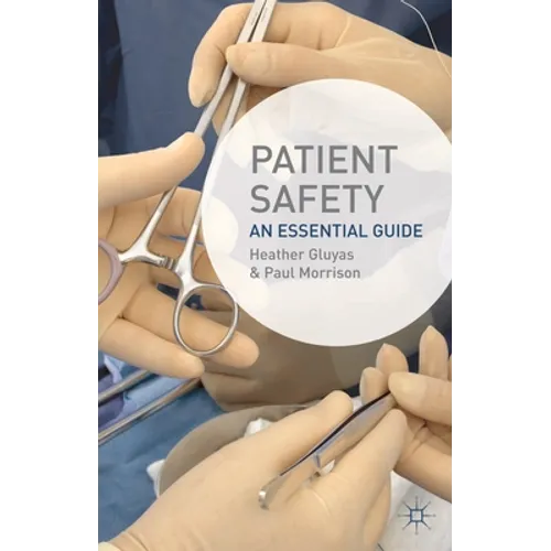 Patient Safety: An Essential Guide - Paperback