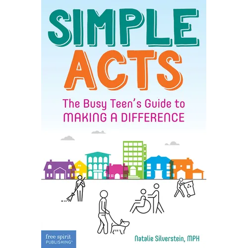 Simple Acts: The Busy Teen's Guide to Making a Difference - Paperback