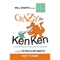 Will Shortz Presents Crazy for KenKen Easy to Hard - Paperback