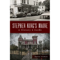 Stephen King's Maine: A History & Guide - Paperback