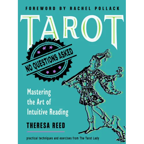 Tarot: No Questions Asked: Mastering the Art of Intuitive Reading - Paperback
