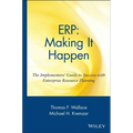 Erp: Making It Happen; The Implementers' Guide to Success with Enterprise Resource Planning - Hardcover