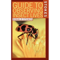 Stokes Guide to Observing Insect Lives - Paperback