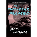 The Two-Bear Mambo: A Hap and Leonard Novel (3) - Paperback