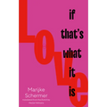 Love, If That's What It Is - Paperback