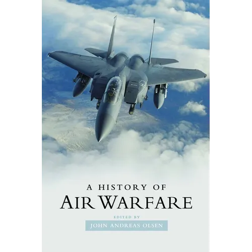 A History of Air Warfare - Hardcover