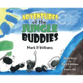 Adventures of the Jungle Buddies - Hardcover