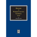 Worth County, Georgia. History of. - Paperback