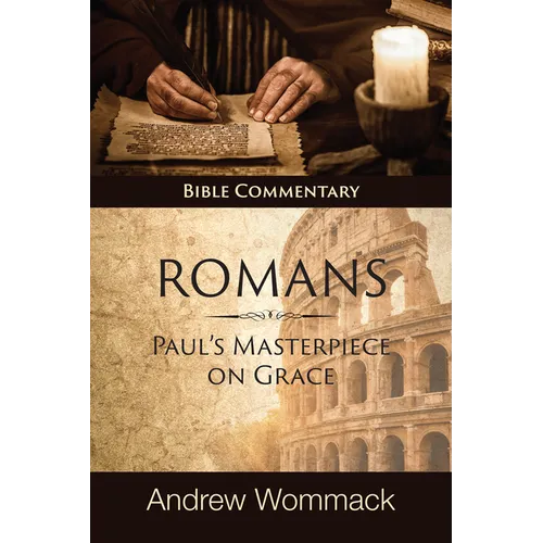 Romans: Paul's Masterpiece on Grace: Bible Commentary - Hardcover