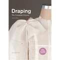 Draping: The Complete Course: Second Edition - Paperback