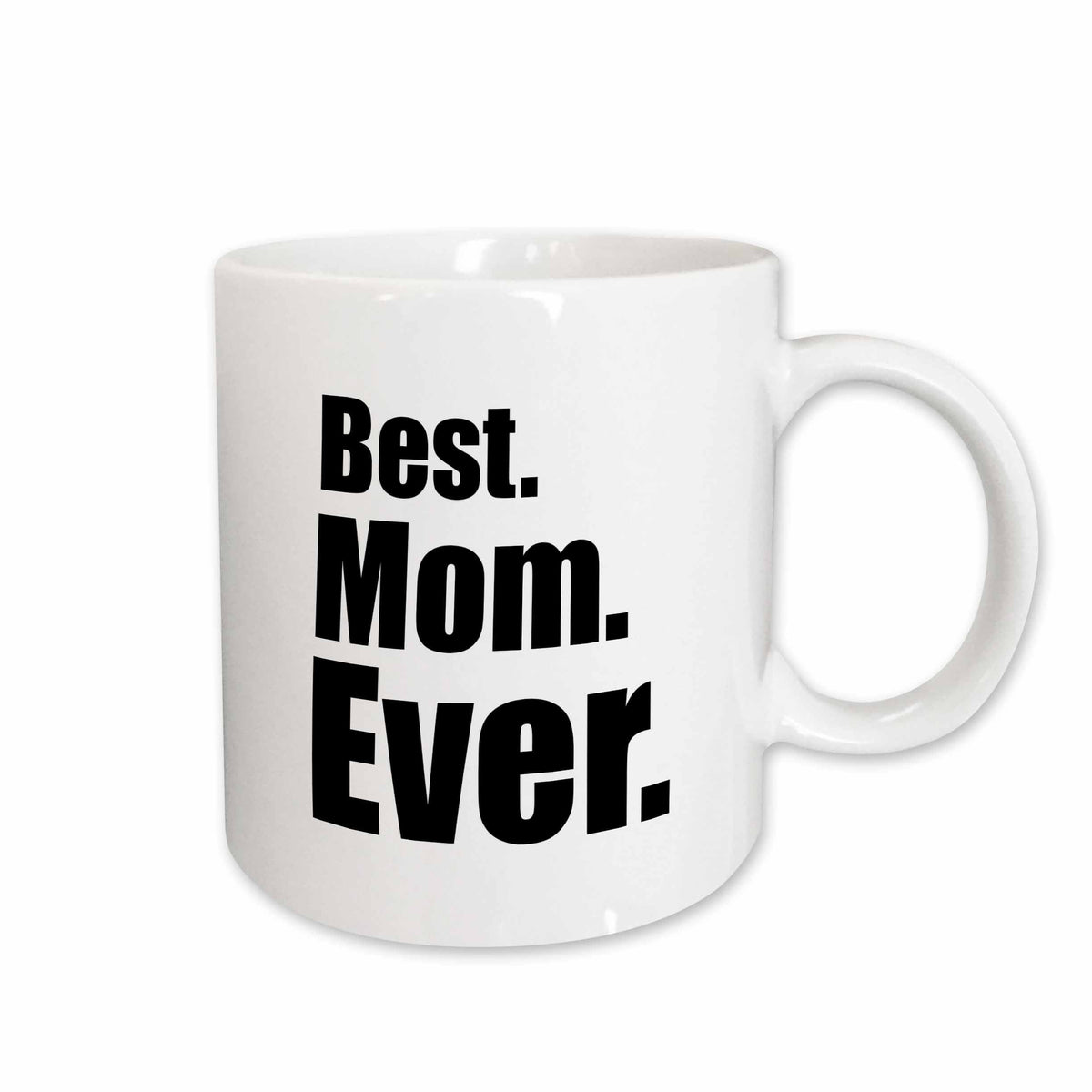 3dRose EvaDane - Quotes - Best Mom Ever - Mugs (mug_149807)