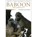 Baboon Metaphysics: The Evolution of a Social Mind - Paperback