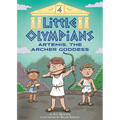 Little Olympians 4: Artemis, the Archer Goddess - Hardcover
