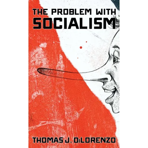 The Problem with Socialism - Hardcover