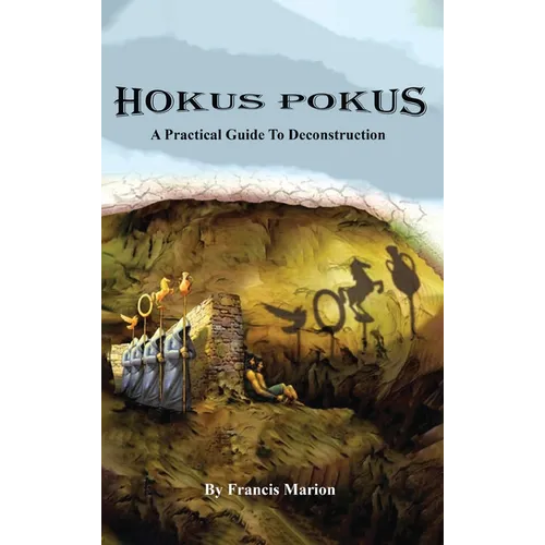 Hokus Pokus: A Practical Guide to Deconstruction - Hardcover