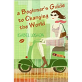 A Beginner's Guide to Changing the World - Paperback