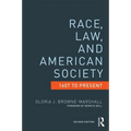 Race, Law, and American Society: 1607-Present - Paperback