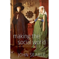 Making the Social World: The Structure of Human Civilization - Hardcover