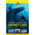 Reef Smart Guides Northwest Florida: (Best Diving Spots in NW Florida) - Paperback