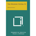 The Hygienic System, V2: Orthotrophy - Paperback