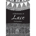 A Dictionary of Lace - Paperback
